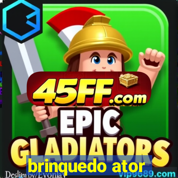 brinquedo ator